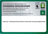 Code Card -  Phantasmal Flames Pokemon Center Elite Trainer Box Digital Bundle